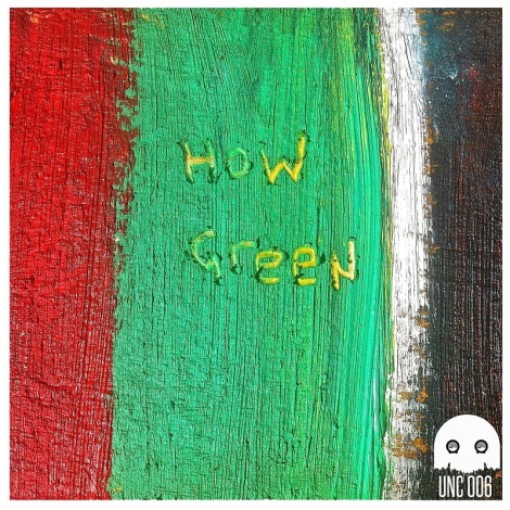 How Green: Self-Titled EP (Coming Soon)
